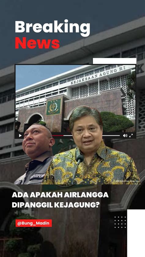 Bung Madin On Twitter ADA APAKAH AIRLANGGA DIPANGGIL KEJAGUNG Selasa