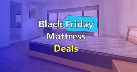 Black Friday Mattress Deals 2023 - Best Mattress Advisor