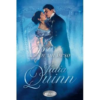 Por Un Beso Bridgerton 7 Julia Quinn 5 En Libros Fnac