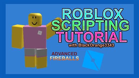 Roblox Scripting Tutorial Advanced Fireball Youtube