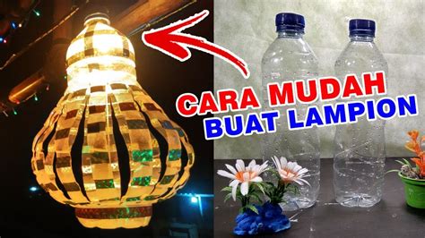 Cara Membuat Lampion Dari Botol Aqua Gelas Bekas Eminence Solutions