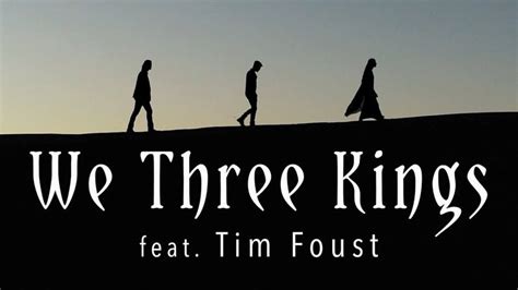 We Three Kings Feat Tim Foust The Hound The Fox Christmas