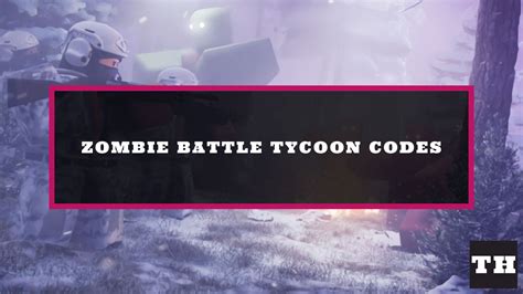 Zombie Battle Tycoon Codes Upd 2023 Minh Vy