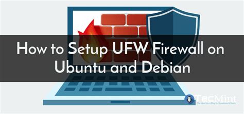 How To Setup Ufw Firewall On Ubuntu And Debian