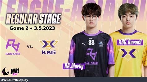 RA Vs KBG Game 2 Regular Stage WRL Asia 2023 Rare Atom Vs