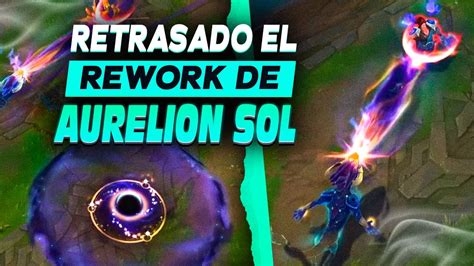 😱¡riot Anuncia El Retraso Del Rework De Aurelion Sol¿problemas De Riot