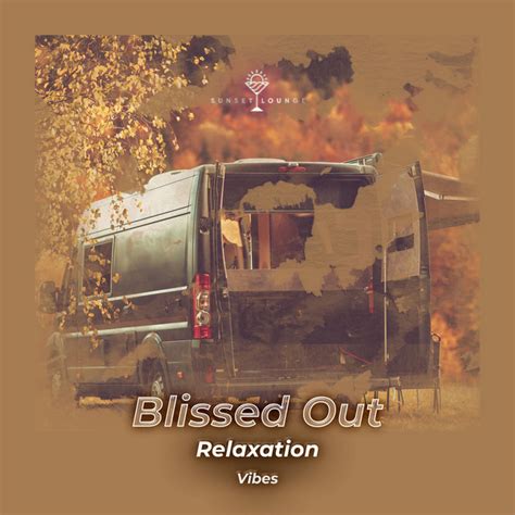 Zzz Blissed Out Relaxation Vibes Zzz Album By Ibiza Deep House Lounge