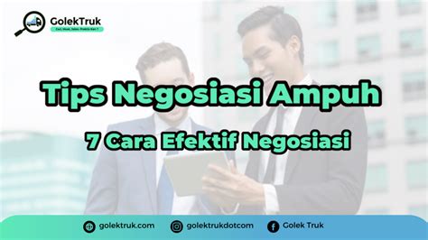 Tips Negosiasi Ampuh Cara Efektif Negosiasi Golektruk Blog