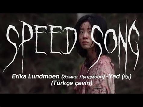 Yad Erika Lundmoen T Rk E Evirispeed Up Youtube