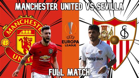 Manchester United Vs Sevilla Live Stream Europa League YouTube