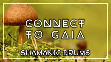 Shamanic Journey Connect To Mother Gaia Purification Drumming