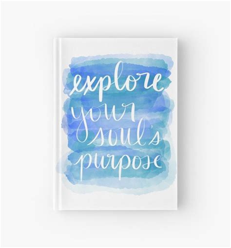 Explore Your Souls Purpose Hardcover Journal By Strongpurpose