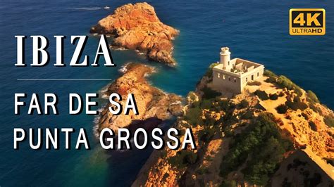 Ibiza Far De Sa Punta Grossa K Ultra Hd Fps Youtube