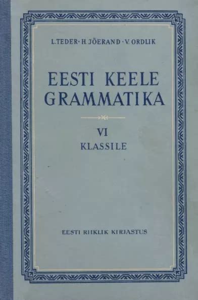 Eesti Keele Grammatika Vi Klassile Uued Ja Kasutatud Raamatud