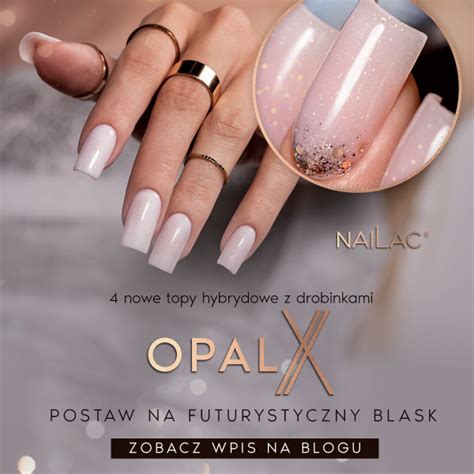 Paznokcie Z Drobinkami Z Topami Hybrydowymi OpalX Blog NaiLac NaiLac