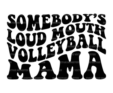 Somebodys Loud Mouth Volleyball Mama Svg Volleyball Mom T Shirt Game Day Vibes Volleyball