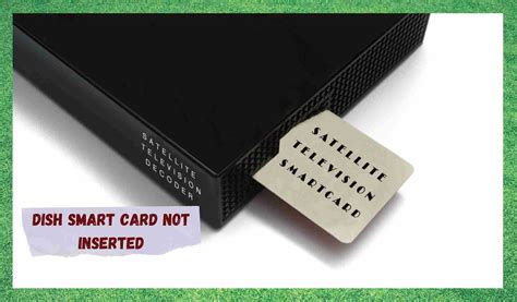 4 Ways To Fix Dish Smart Card Not Inserted Error Internet Access Guide