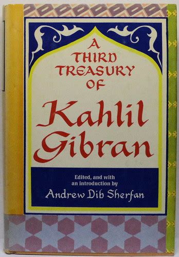 A Third Treasury Of Kahlil Gibran Edited By Andrew Dib Sherfan W