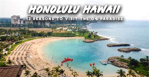 13 Reasons Why Everyone And I Mean Everyone Should Visit Honolulu Hawaii