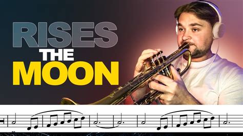 Rises The Moon Trumpet Covers With Sheet Music Youtube