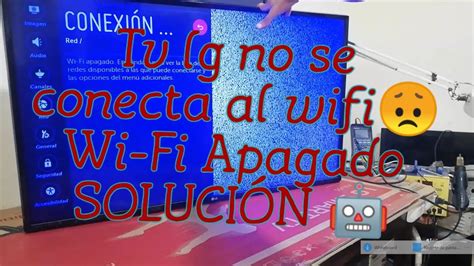 Smart Tv Lg No Se Conecta Al Internet 😟 Wifi Apagadosolución 🤖