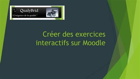 Créer des exercices interactifs sur moodle PPT