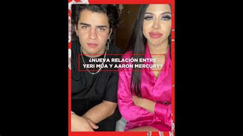 Nueva Relacion Entre Yeri Mua Y Aaron Mercury Youtube