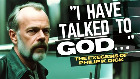 The Exegesis Of Philip K Dick A Summary Youtube