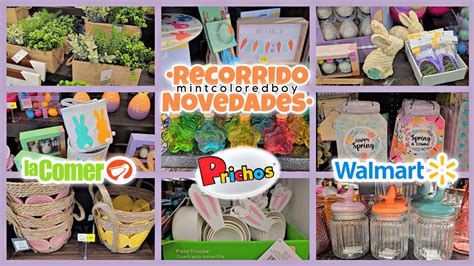 Recorrido En WALMART PRICHOS Y LA COMER Muchas Novedades De Pascua Y