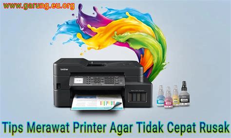 Tips Cara Merawat Printer Agar Tidak Cepat Rusak Garungnesia