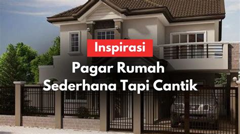 Inspirasi Pagar Rumah Sederhana Tapi Cantik Super Keren