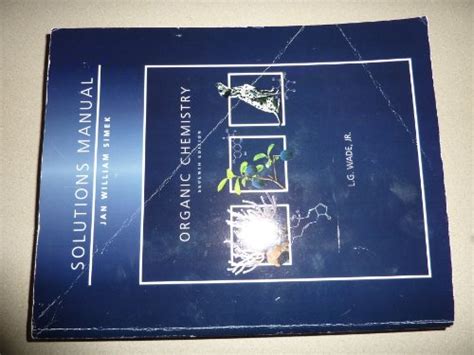 Organic Chemistry Solutions Manual De Wade L G Jr Simek Jan William