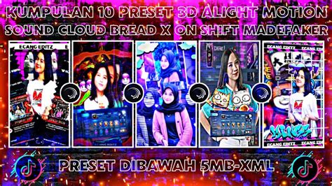 Kumpulan Preset D Alight Motion Sound Cloud Bread X On Shift