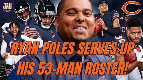 The Chicago Bears Man Roster Is Here Ryan Poles Cooked Up A