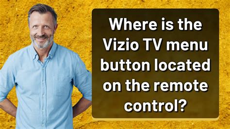 Where Is The Vizio Tv Menu Button Located On The Remote Control Youtube