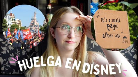 Porqu Hacen Huelga Los Cast Members De Disneyland Par S Youtube