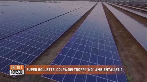 Super Bollette Colpa Dei Troppi No Ambientalisti Dritto E