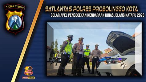 Jelang Nataru 2023 Satlantas Polres Probolinggo Kota Gelar Apel