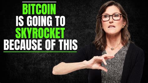 Cathie Wood This Will Skyrocket Bitcoin To The Moon Bitcoin Price