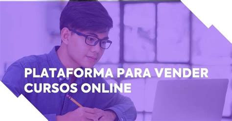 Melhores Plataformas Para Vender Cursos Online