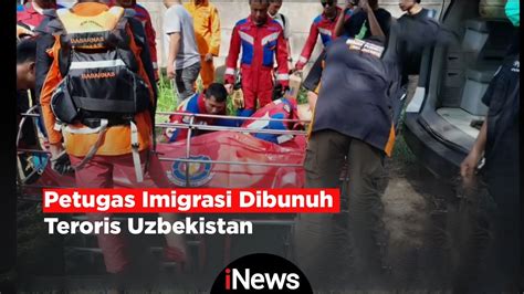 Petugas Imigrasi Tewas Dibunuh Teroris Uzbekistan Saat Mencoba Kabur