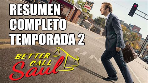 Better Call Saul Resumen Temporada 2 YouTube