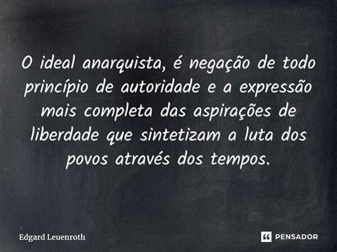 O Ideal Anarquista Nega O De Edgard Leuenroth Pensador