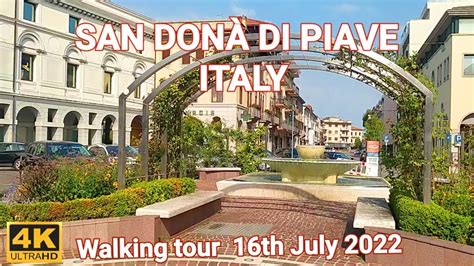 San Don Di Piave Italy Walking Tour Tourist Guide K Youtube