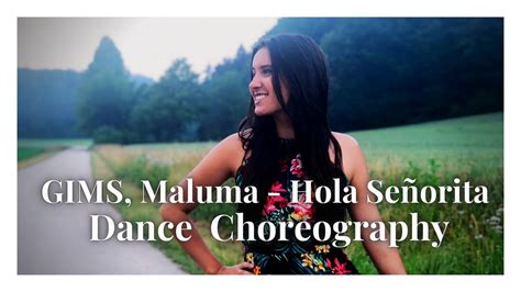 Gims Maluma Hola Señorita Maria Dance Choreography Youtube