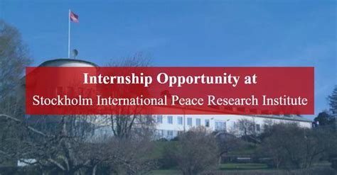 Internship Opportunity at Stockholm International Peace Research ...