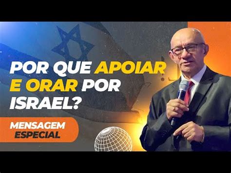 POR QUE APOIAR E ORAR POR ISRAEL PR GEZIEL GOMES YouTube