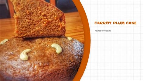 Carrot Plum Cakeകാരറ്റ് പ്ലം കേക്ക് Youtube