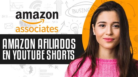 Cómo Hacer Marketing De Afiliados De Amazon En Youtube Shorts