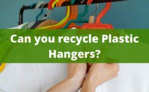 Can You Recycle Plastic Hangers